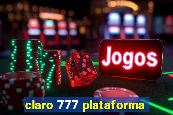 claro 777 plataforma